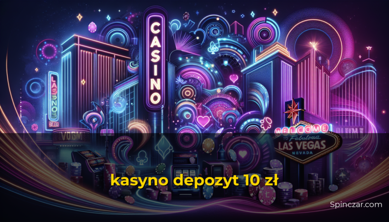 kasyno depozyt 10 zł — Spinczar.com