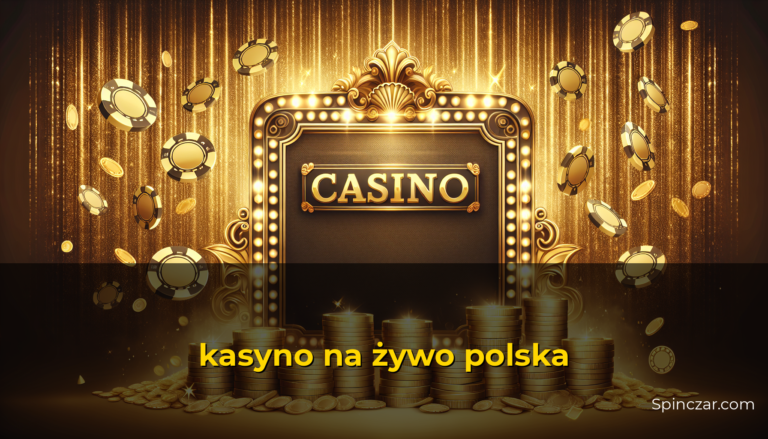 kasyno na żywo polska — Spinczar.com