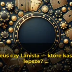 Cazeus czy Lanista — które kasyno lepsze? Porównanie punkt po punkcie 2026 — Spinczar.com