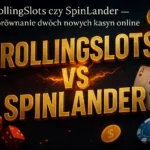 RollingSlots czy SpinLander — porównanie dwóch nowych kasyn online 2026 — Spinczar