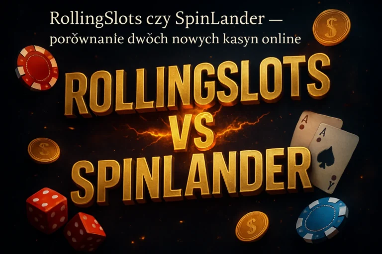 RollingSlots czy SpinLander — porównanie dwóch nowych kasyn online 2026 — Spinczar